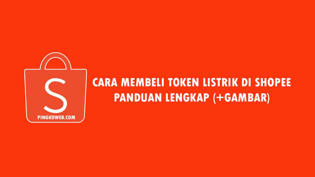 cara beli token listrik di shopee