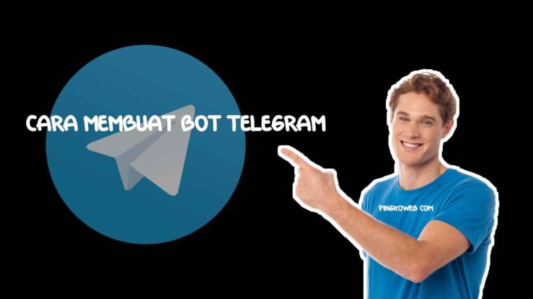 5 Cara Membuat Bot Telegram Untuk Pemula Terbaru - Pingkoweb.com