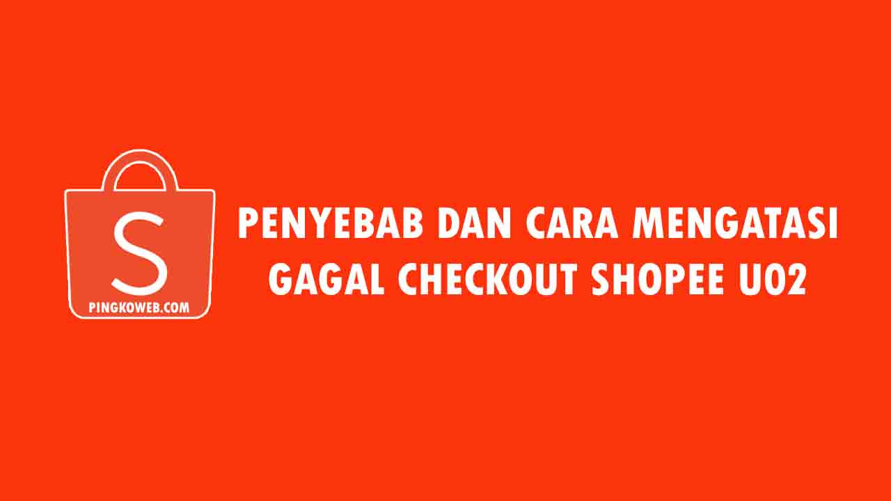 cara mengatasi gagal checkout shopee