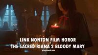 link nonton film the sacred riana 2 full movie