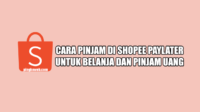 cara pinjam di shopee paylater