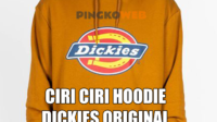 ciri ciri hoodie dickies original