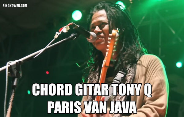 chord gitar tony q paris van java