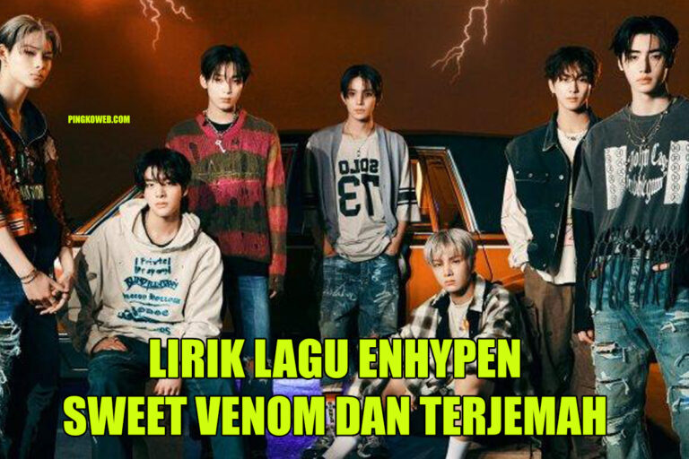 Lirik Lagu ENHYPEN - Sweet Venom, Makna dan Terjemah Bahasa Indonesia